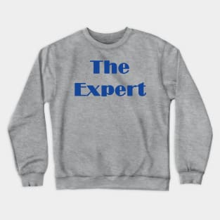 The Expert Crewneck Sweatshirt